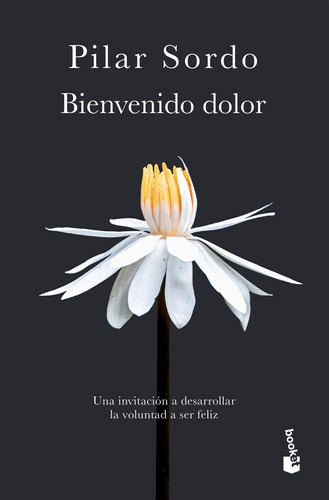 Bienvenido Dolor - Pilar Sordo - Booket - Libro