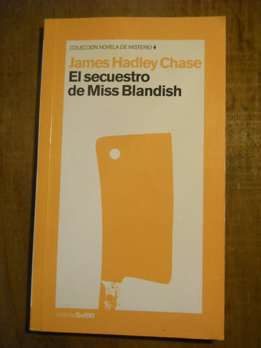 El Secuestro De Miss Blandish James Hadley Chase.