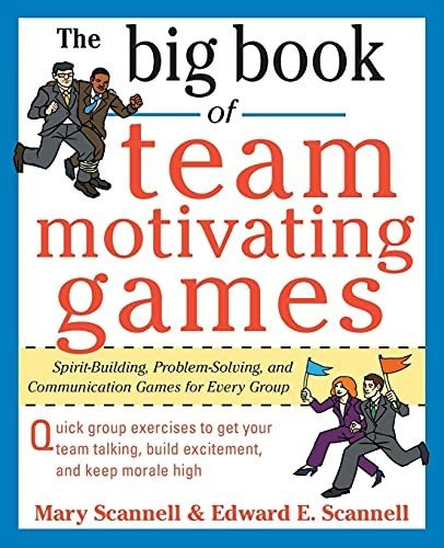 Book : The Big Book Of Team-motivating Games...