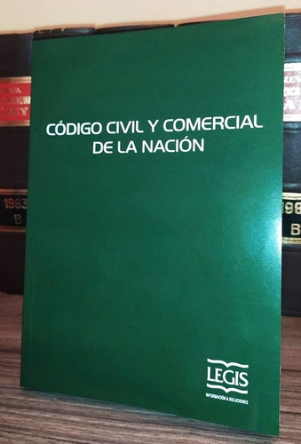 Código Civil Y Comercial De La Nación Ley.26.994 - Legis