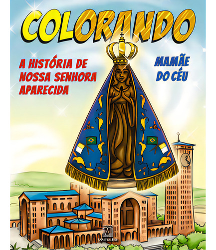 Colorando A Historia De Nossa Senhora Aparecida, De Santuário A. Editora Santuário, Capa Mole Em Português