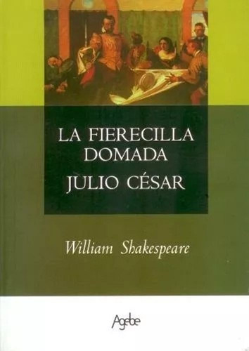 Libro La Fierecilla Domada / Julio Cesar De William Shakespe