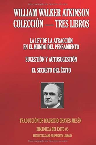 Libro : William Walker Atkinson - Colección Tres Libros (la