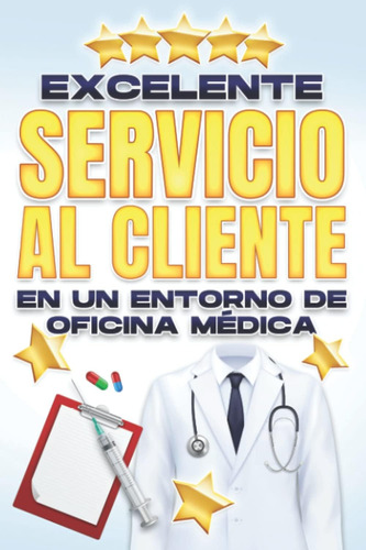 Libro: Excelente Servicio Al Cliente En Un Entorno De Oficin