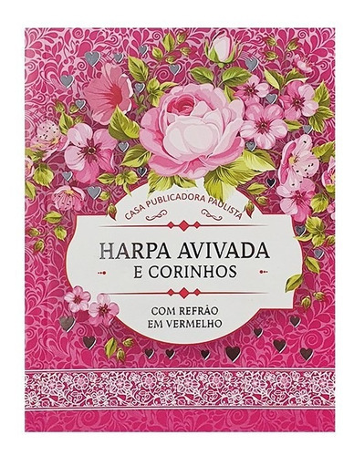 Harpa Avivada E Corinhos Médio | Floral Pink | Letra Gigante, De Deus. Editora Cpp, Capa Dura Em Português