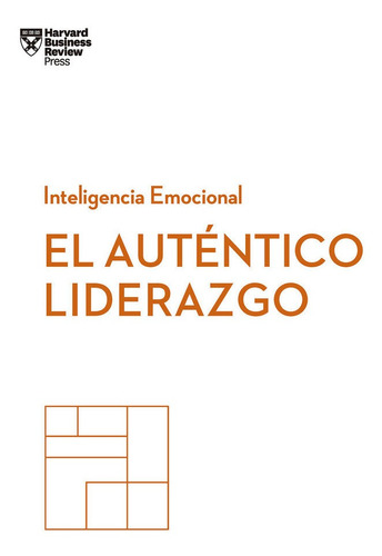 Libro El Autã©ntico Liderazgo. Serie Inteligencia Emocion...