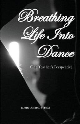 Libro Breathing Life Into Dance : One Teacher's Perspecti...