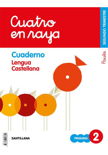 GLOBALIZADO CUATRO EN RAYA CUADERNO LENGUA PAUTA 2 PRIMARIA 2 TRIM, de Varios autores. Editorial Santillana Educación, S.L., tapa blanda en español