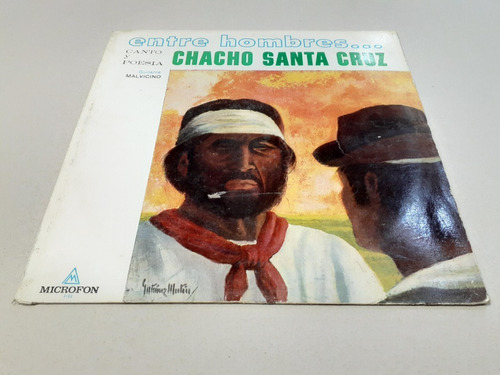 Entre Hombres..., Chacho Santa Cruz - Lp Nacional 7/10