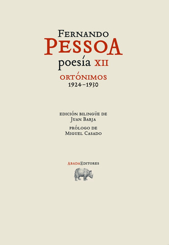 Poesía Xii Ortónimos (1924-1930), De Pessoa, Fernando. Editorial Abada Editores, Tapa Blanda, Edición 1 En Español