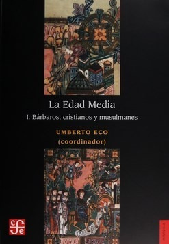 Edad Media Barbaros Cristianos Y Musulmanes [tomo 1] (colec