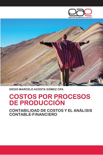 Libro: Costos Por Procesos De Producción: Contabilidad De Co