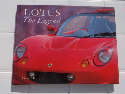 Livro Lotus The Legend - David Hodges - Edição De Luxo - 1997