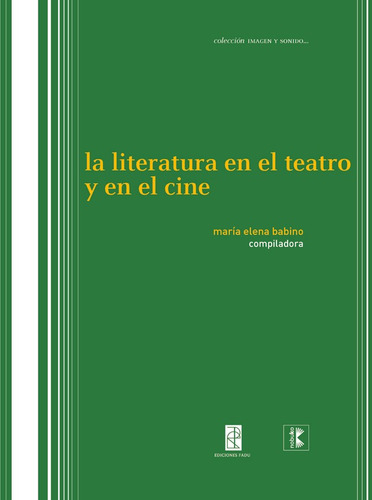 La Literatura En El Teatro Y En El Cine, De Babino. Editorial Nobuko/diseño Editorial, Tapa Blanda, Edición 1 En Español, 2011
