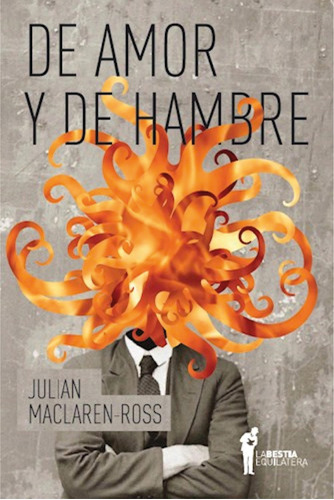 De Amor Y De Hambre - Maclaren-ross, Julian