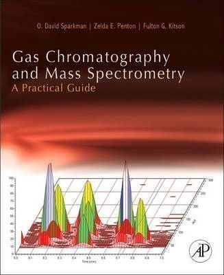 Gas Chromatography And Mass Spectrometry: A Practical Gui...