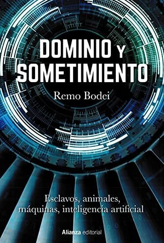 Dominio Y Sometimiento - Bodei Remo