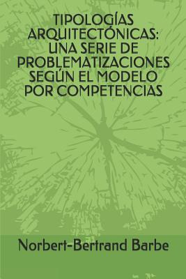 Libro Tipolog As Arquitect Nicas : Una Serie De Problemat...