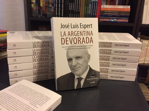 Argentina Devorada, La - Jose Luis Espert