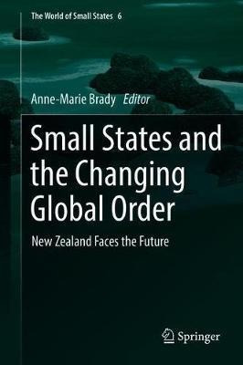 Small States And The Changing Global Order : New Zealand ...