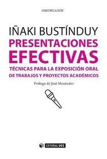 Libro Presentaciones Efectivas - Bustã­nduy Cruz, Iã±aki