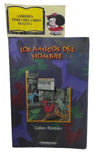 Los Amigos Del Hombre - Celso Román - Panamericana - 1999