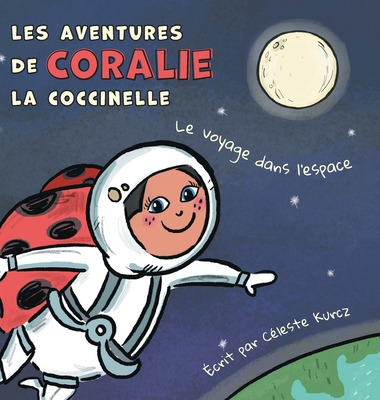 Libro Les Aventures De Coralie La Coccinelle: Le Voyage D...