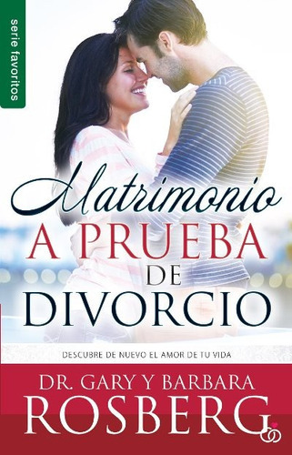 Matrimonio A Prueba De Divorcio - Bolsillo, De Gary Rosberg / Barbara., Vol. No Aplica. Editorial Unilit, Tapa Blanda En Español, 2016
