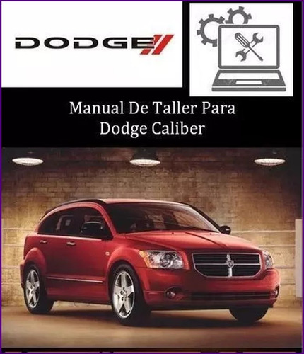 Manual Taller Diagrama Electrico Dodge Caliber 2005 2012