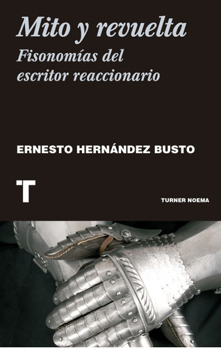 Mito Y Revuelta - Ernesto Hernández Busto - Nuevo - Original