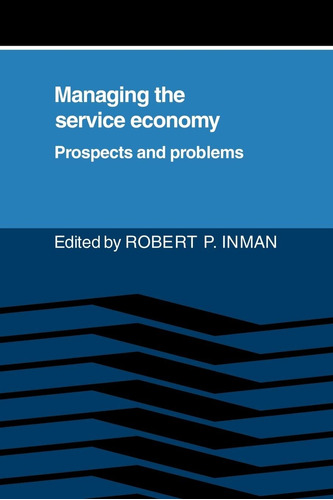 Libro:  Managing The Service Economy: Prospects And Problems