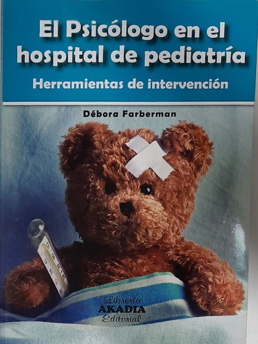 Farberman El Psicólogo En El Hospital De Pediatría Nuevo
