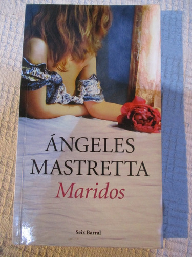 Ángeles Mastretta - Maridos