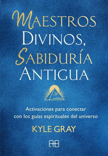 Libro Maestros Divinos, Sabiduría Antigua.
