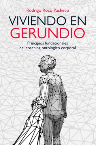 Libro : Viviendo En Gerundio Principios Fundacionales Del..