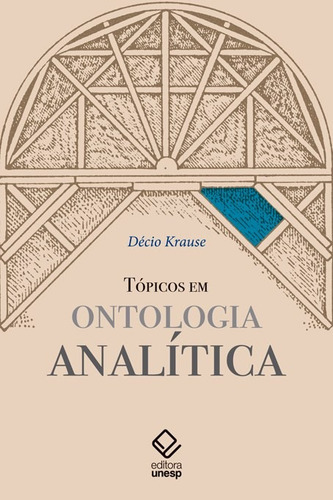 Tópicos em ontologia analítica, de Krause, Decio. Fundação Editora da Unesp, capa mole em português, 2017