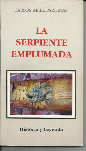 La Serpiente Emplumada. Carlos Pardiñas