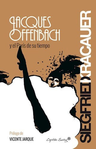 Jacques Offembach Y El Paris De Su Tiempo