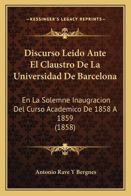 Libro Discurso Leido Ante El Claustro De La Universidad D...