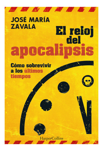 Libro El Reloj Del Apocalipsis Como Sobrevivir A Los Ulti...