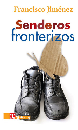 Senderos Fronterizos, De Francisco Jimenez. Editorial Fondo De Cultura Económica, Tapa Blanda, Edición 01 En Español, 2025