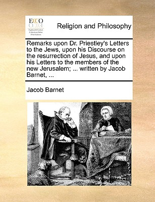 Libro Remarks Upon Dr. Priestley's Letters To The Jews, U...