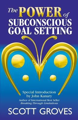 Libro The Power Of Subconscious Goal Setting: Prepare To ...