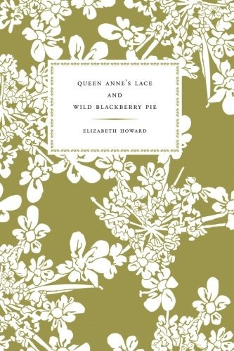 Queen Annes Lace And Wild Blackberry Pie