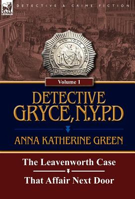 Libro Detective Gryce, N. Y. P. D.: Volume: 1-the Leavenw...