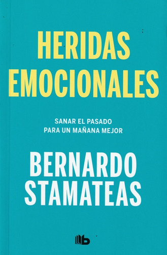 Heridas Emocionales. Bernardo Stamateas