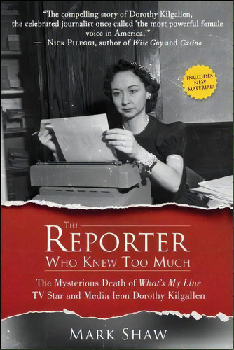 The Reporter Who Knew Too Much : The Mysterious Death Of What's My Line Tv Star And Media Icon Do..., De Mark Shaw. Editorial Permuted Press, Tapa Blanda En Inglés