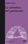 Aritmetica Del Patriarcado,la - Calvo,yadira