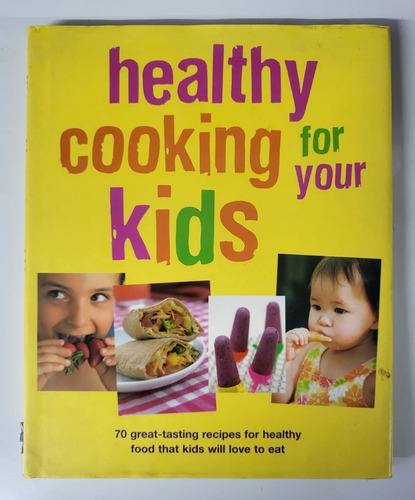 Libro Healthy Cooking For Your Kids Usado *sk
