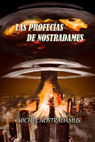 Las Profecías De Nostradamus (spanish Edition) / Nostradamus